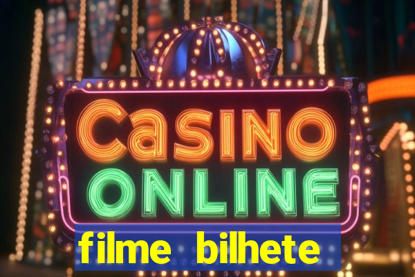 filme bilhete premiado completo dublado